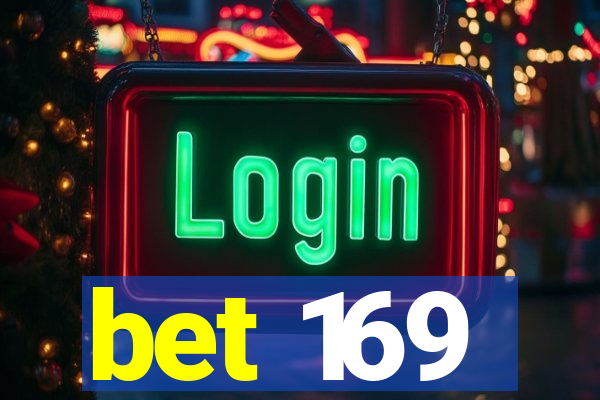 bet 169